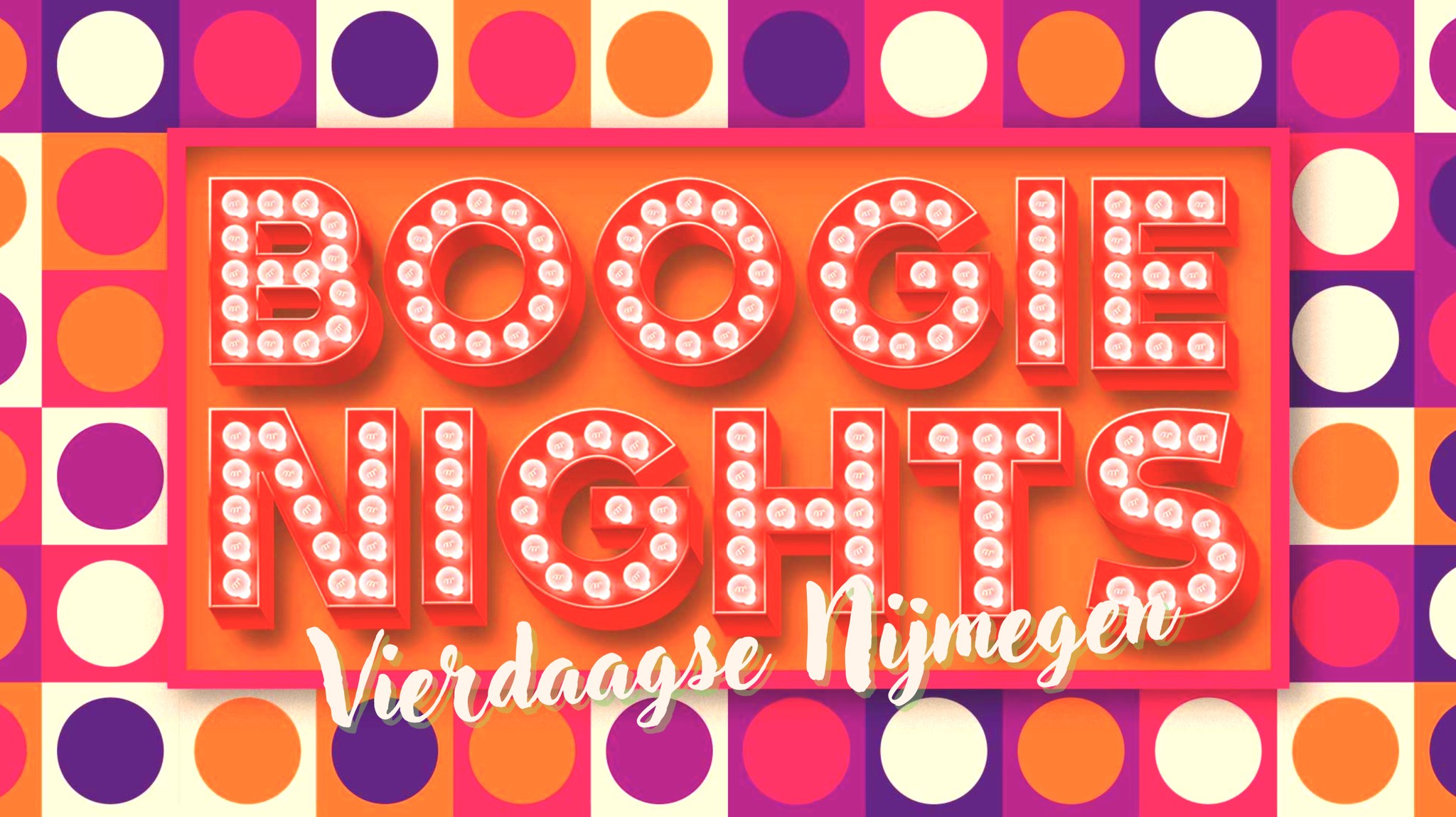 Boogie Nights Vierdaagse Nijmegen
